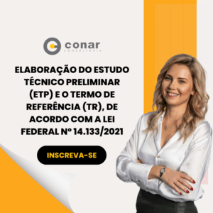 Elaboração do Estudo Técnico Preliminar (ETP) e o Termo de Referência (TR), de acordo com a Lei Federal nº 14.133/2021