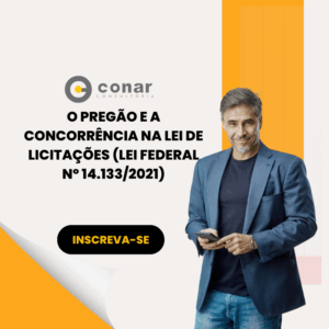 O Pregão e a Concorrência na Lei de Licitações (Lei Federal nº 14.133/2021)